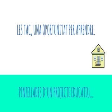 Les tac, una oportunitat per aprendre. escola segimon comas   sant quirze de ...