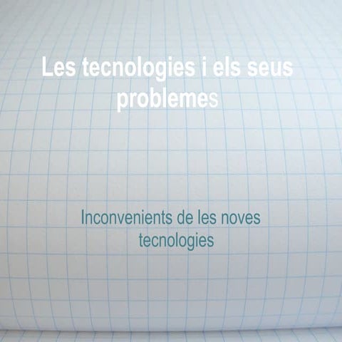 Les tecnologies i_els_seus_problemes