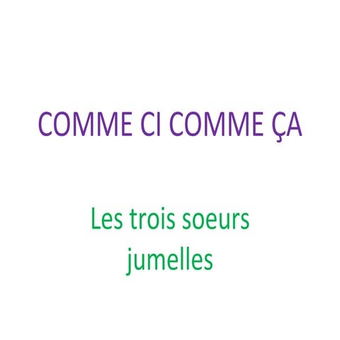 Les trois soeurs jumelles