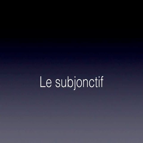 Le subjonctif