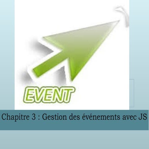 Les évènements JavaScript (1)chapitre1.ppt