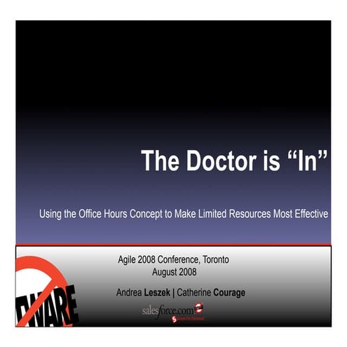 The Doctor is “In” : Using the Office Hours Concept to Make Limited Resources...