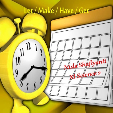 Let, Make, Have and Get