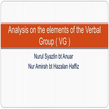 Analysis on the Elements of the verbal Group (VG)