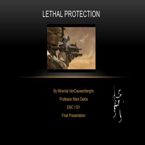 Lethal protection final presentation