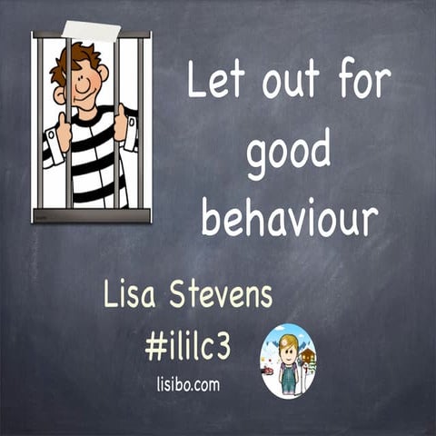 Let out for good behaviour