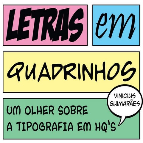 Letras em quadrinhos: um olhar sobre a tipografia em HQ's