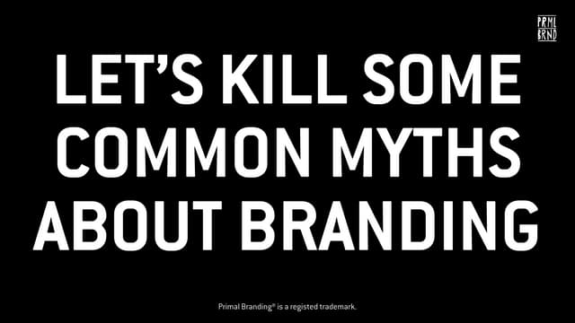 Lets kill-some-common-myths-about-branding