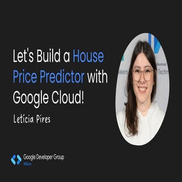 Let's Build a House Price Predictor with Google Cloud!.pdf