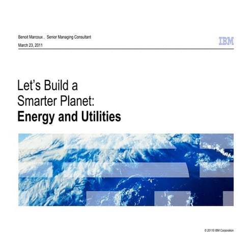 Let's build a smarter planet  energy and utilities   americana
