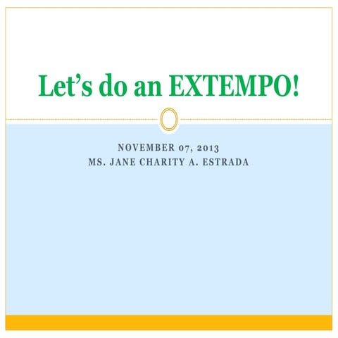 Let’s do an extempo!