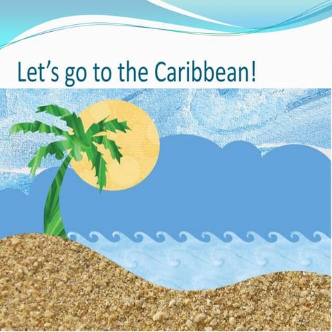 Let’s go to the Caribbean! | PPTX