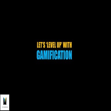 Let's level up with gamification