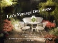 Let's Manage Our Stress 