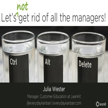Let's Not Get Rid of All the Managers - LeanAgile US 2017