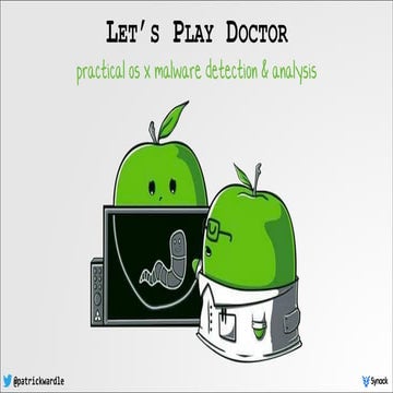 Let's Play Doctor....by Patrick Wardle
