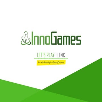 Let's Play Flink – Fun with Streaming in a Gaming Company