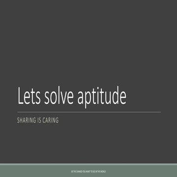 Lets solve aptitude