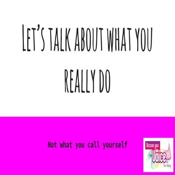 Let’s talk about what you really do (1)