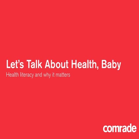 Let’s Talk About Health, Baby: Health literacy and why it matters