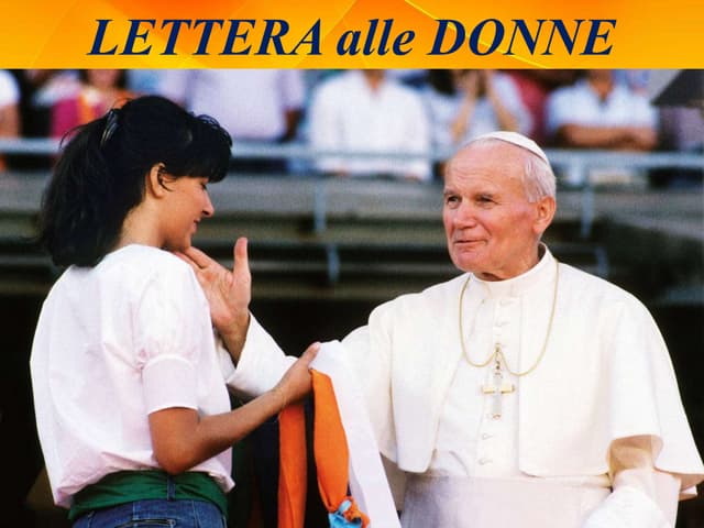 Lettera alle donne -Giovanni Paolo II.pptx