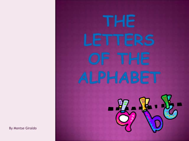 Letters of the alphabet montserrat giraldo_de_guzman