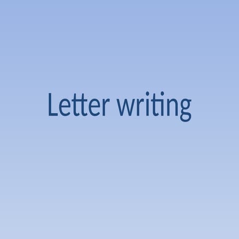 Letter Writing.pptx. it is about many types of letter writing.