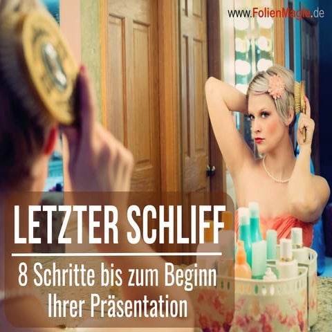 Letzter Schliff - Tipps für die optimale Vorbereitung Ihrer Präsentation