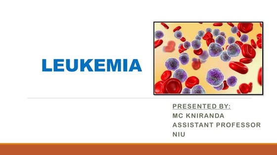 Leukemia | PPTX | Cancer | Diseases and Conditions