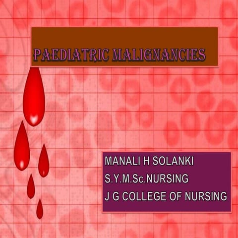 Paediatric malignancies ppt