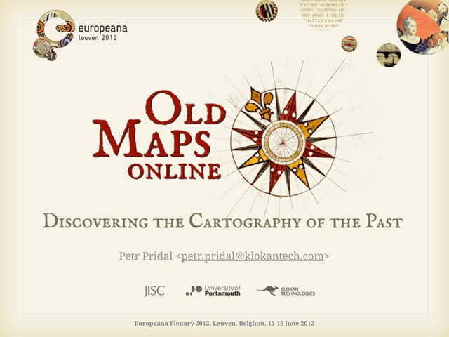 Leuven Europeana Plenary 2012: Old Maps Online