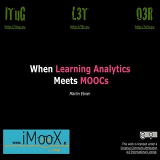 When Learning Analytics Meets MOOCs