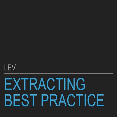 LEV - eExtracting best practice