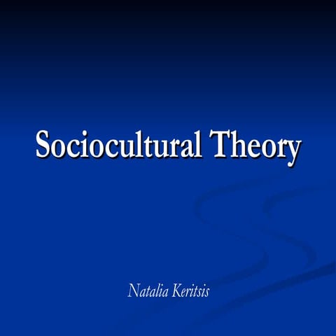 Lev Vygotsky And  Sociocultural Theory