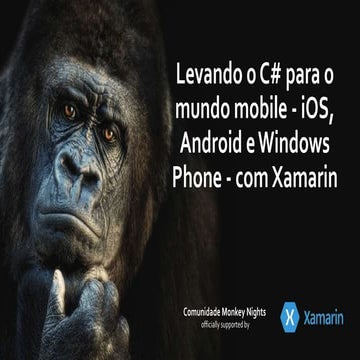 Levando o c# para o mundo mobile   ios, android e windows phone - com xamarin