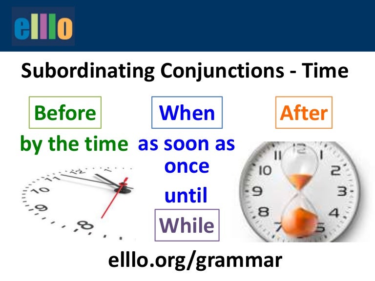 Level 5-02 Subordinating Conjunctions of Time