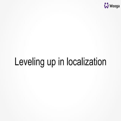 Leveling up in localization! - Susan Alma & Dario Quondamstefano