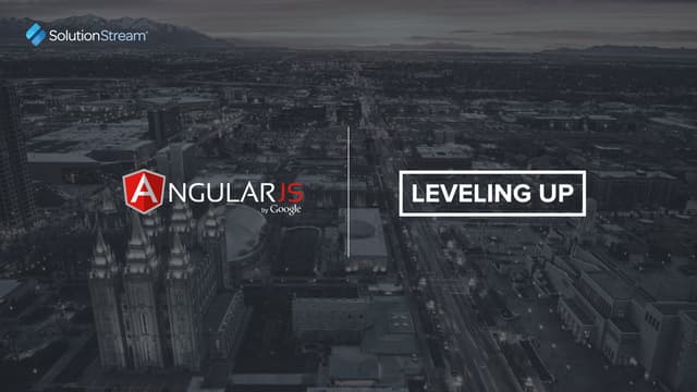 Leveling up with AngularJS