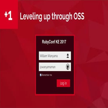 Leveling Up Through OSS by William Wanyama Ruby ConfKKE 2017