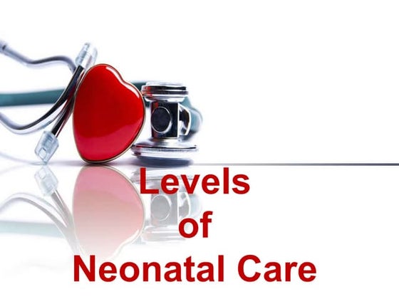 Level of neonatal care, Level I,Level II, Level III whole nursing care of Bab...