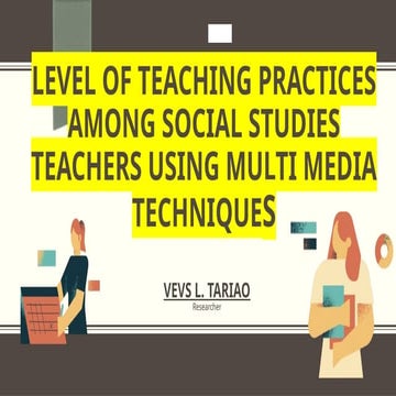 LEVEL OF TEACHING PRACTICES AMONG SOCIAL STUDIES TEACHERS proposal.pptx