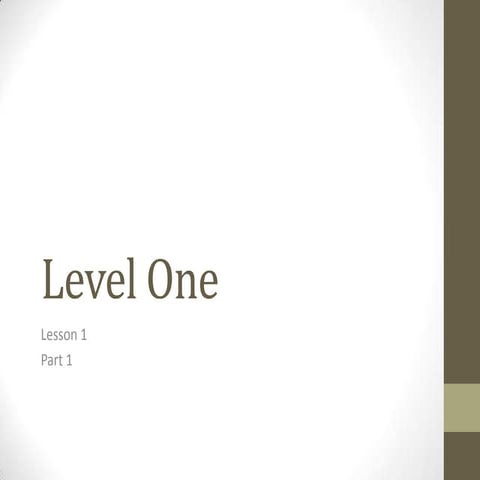 Level one a