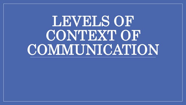 Levels Of Context Of Communication Pptx Levels Of Context Of Communication Pptx