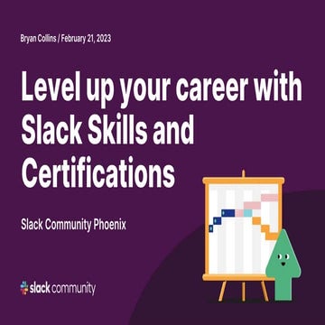 Level up your career with Slack Skills and Certifications