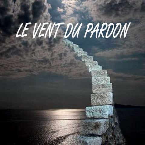 Le vent du pardon