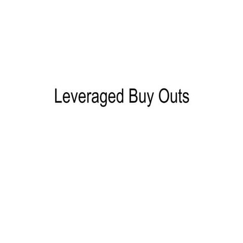 Leveraged buy outs