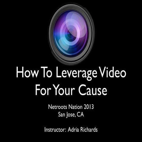 How To Leverage Video For Your Cause