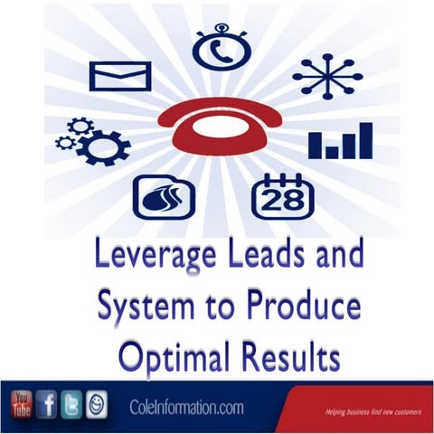 Leverage Leads and the System to Produce Optimal Results