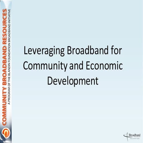Leveraging Broadband for Community and Economic Development