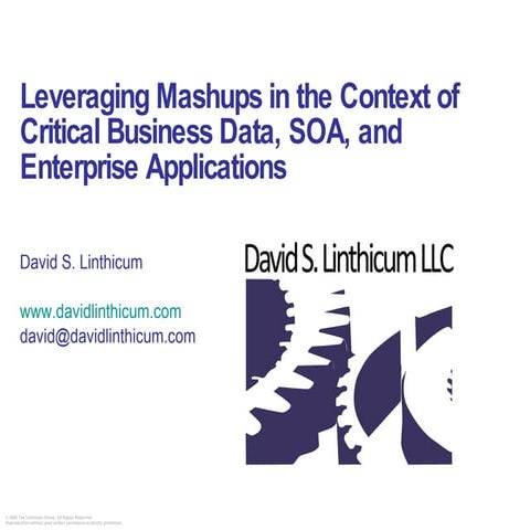 Leveraging Mashups In The Context Of Critical Business Data, Soa, And Enterpi...